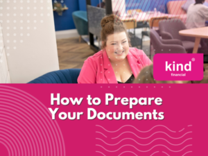 How To Prepare Your Documents For A Mortgage Application - Blog - Kind Financial1
