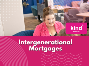 Intergenerational Mortgages - Blog - Kind Financial