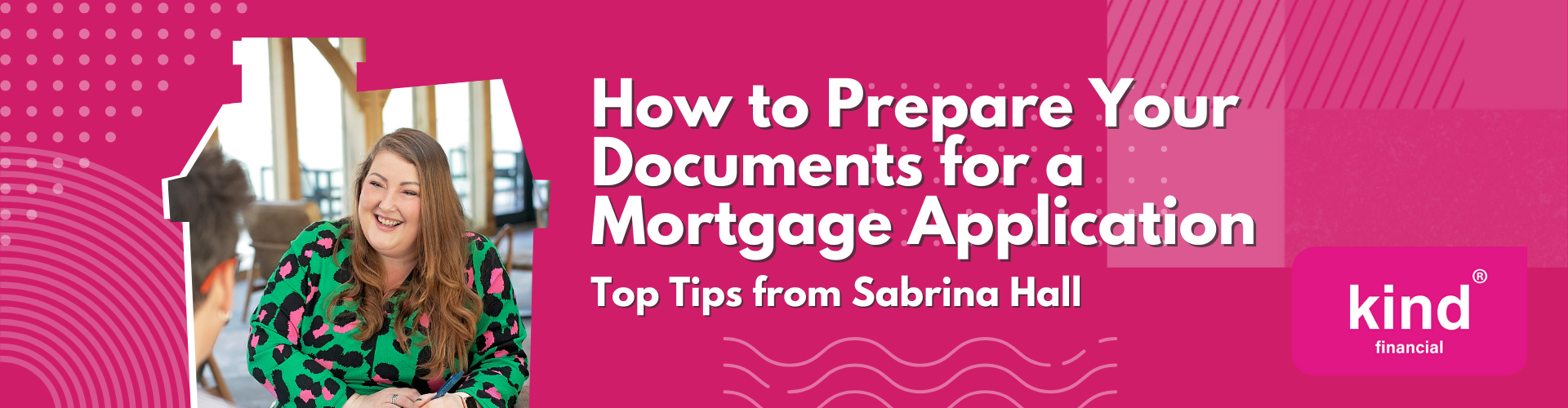 How To Prepare Your Documents For A Mortgage Application - Kind Financial